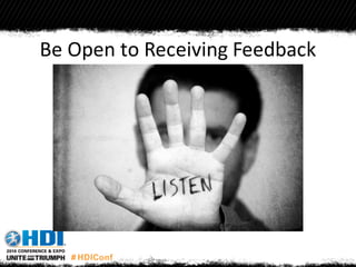 Be Open to Receiving Feedback