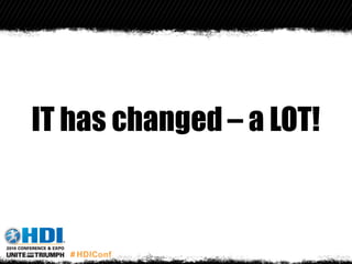 IT has changed – a LOT!