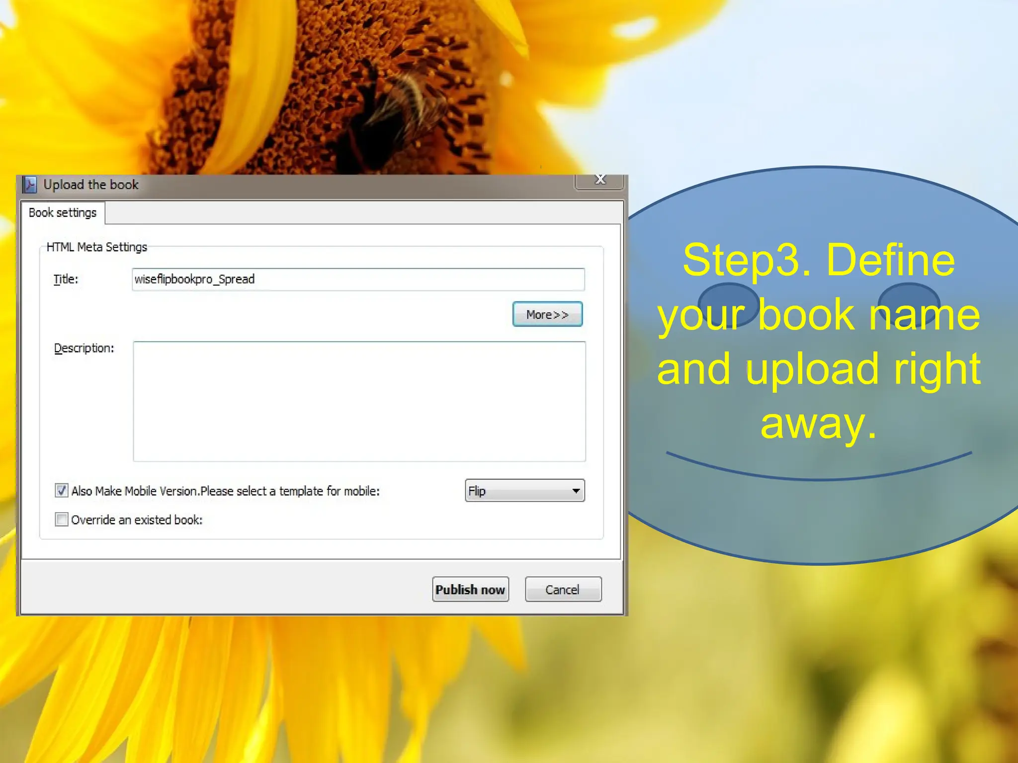 Step3. Define
your book name
and upload right
away.