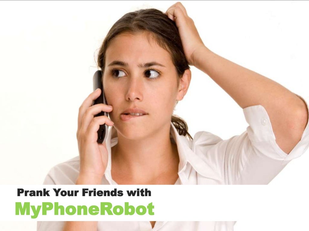 Make Funny Prank Calls through MyPhoneRobot Android App
