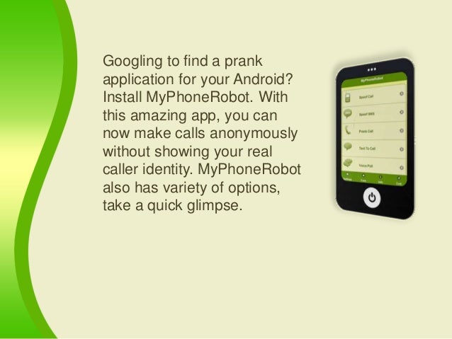 Make Funny Prank Calls Through Myphonerobot Android App
