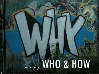 …, WHO & HOW

 