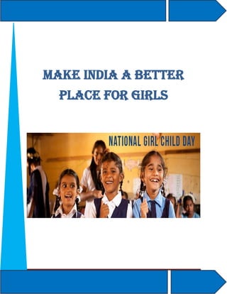 The Akshaya Patra Foundation © 2016 Page 1
Make India a Better
Place for Girls
 