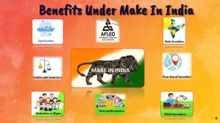 Benefits Under Make In India
4