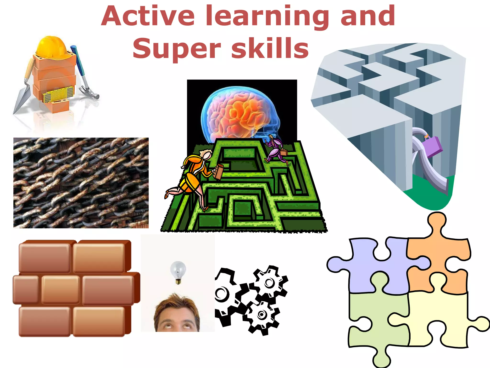 Active learning and Super skills 