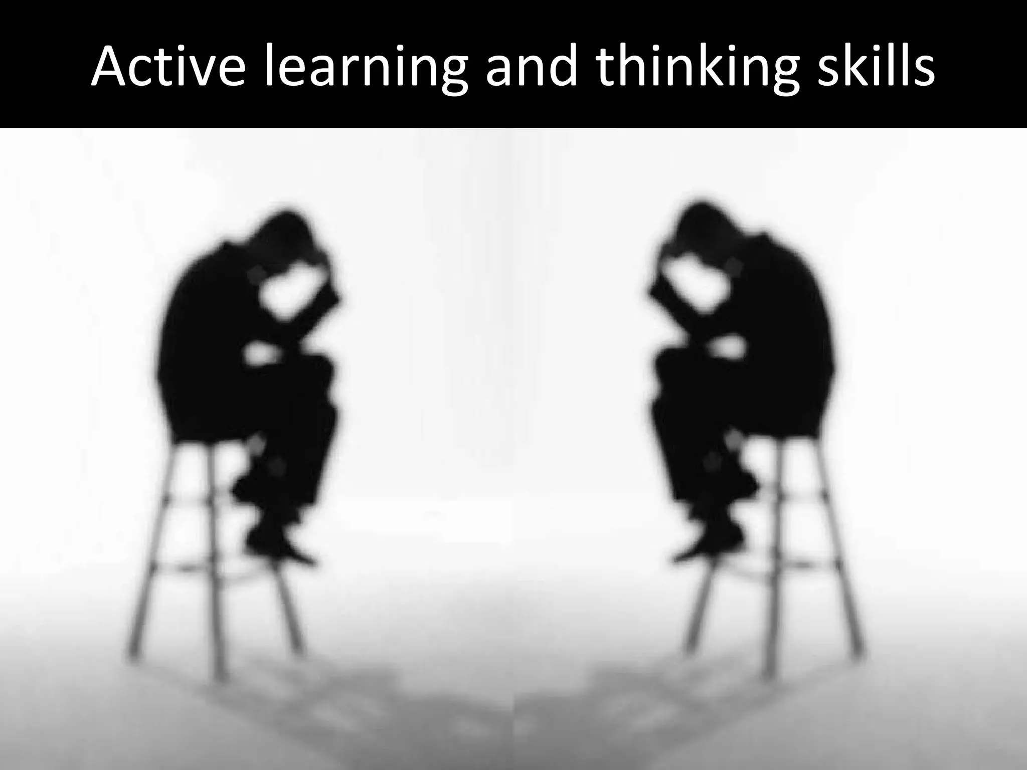 Active learning and thinking skills 