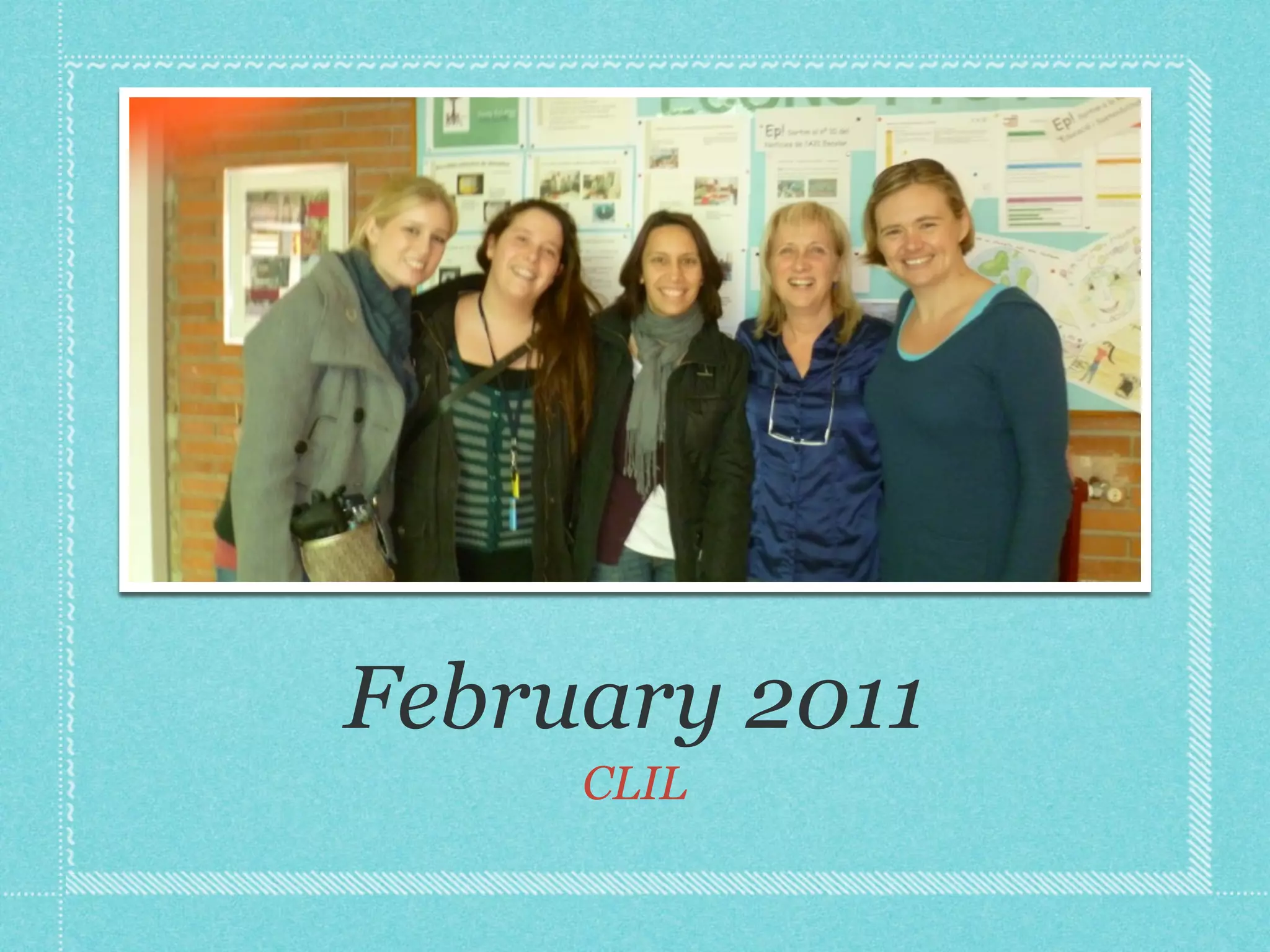 February 2011
CLIL
 