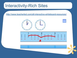 Interactivity-Rich Sites
http://www.teacherled.com/all-interactive-whiteboard-resources/
 