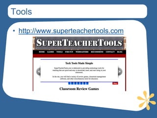 Tools

• http://www.superteachertools.com
 