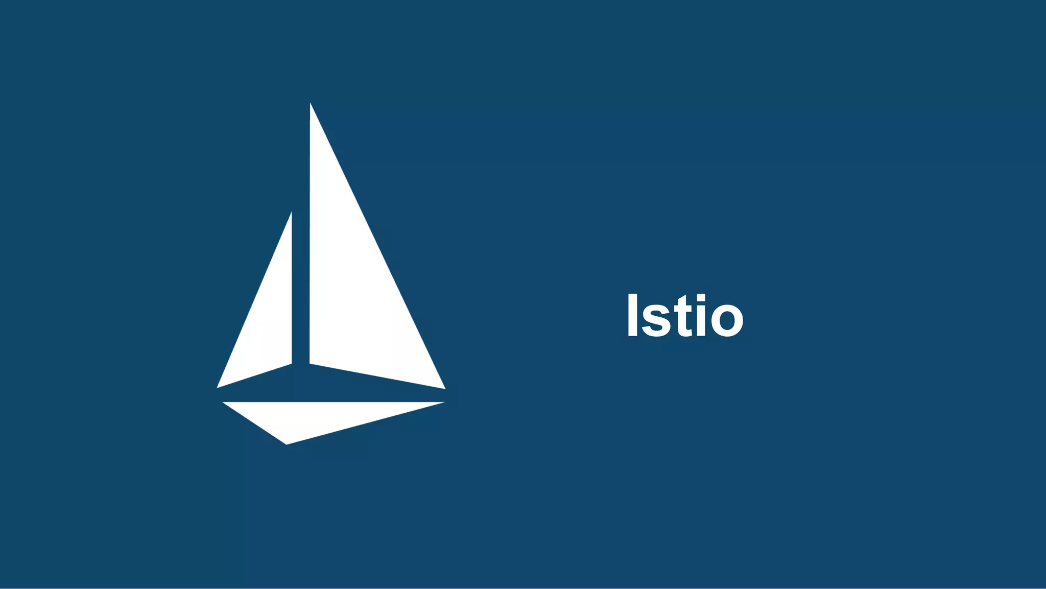 Istio
 