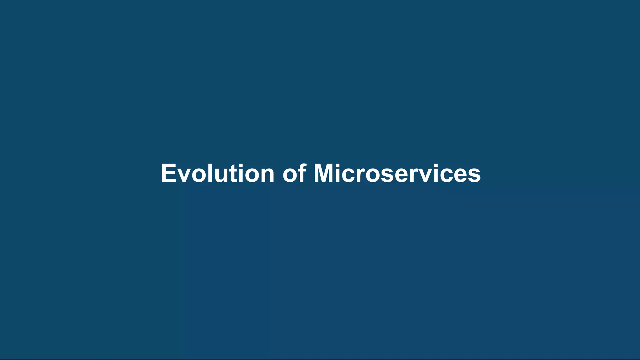 Evolution of Microservices
 