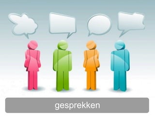 gesprekken
 