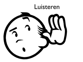 Luisteren
 