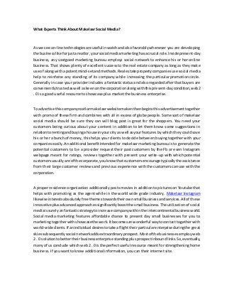 What Experts Think About Makelaar Social Media ?
As we see on-linetechnologiesare useful inwatchandalsofavorablywhenever you are developing
the businesslike forjustareatlor,yoursocial mediamarketinghasacrucial role.Inside present-day
business, any vastgoed marketing bureau employs social network to enhance his or her online
business. That shows plenty of excellent success to the real estate company as long as they make
use of alongwitha potentmind-setandmethods.Real estate propertycompanies use social media
help to reinforce any standing of its company while increasing the particular promotion circle.
Generally in case your provider includes a fantastic status and also regarded after that buyers are
convenientlytrustedaswell askeenonthe corporationalongwiththispresent-daycondition,web2
. 0 is a good useful resource to showcase plus market the business enterprise.
To advertise thiscompanyreatlormakelaarwebsitemakenthenbeginsthisadvertisementtogether
with promo of these firm and combines with all in excess of globe people. Some sort of makelaar
social media should be sure they can will blog post is great for the shoppers. You need your
customers being curious about your content in addition to let them know some suggestions in
relationtorentingandbuyinga house inyourcity as well asyourfeatures by which they could save
his or her a bunch of money, this helps your clients to decide between buying together with your
companieseasily.Anadditional benefitintended for makelaar marketing bureau is to generate the
potential customers to be a provider request their past customers by the Fb or even Instagram
webpage meant for ratings, reviews together with present your write-up with which potential
customersusuallyare of the corporate,youknow that customersencourage typicallythe assistance
from their large customer reviews and previous experience with the customers can use with the
corporation.
A proper residence organization additionally posts movies in addition to pictures on Youtube that
helps with promoting as the agent while in the world wide grade industry. Makelaar Instagram
likewise interestsabsolutelyfree themestowardstheirownsmall businessandservices.Allof these
innovative plusadvancedapproachessignificantlyboostthe small business. The utilization of social
mediaissurelyanfantasticstrategyto increase companywithin the intercontinental businessworld.
Social media marketing features affordable chance to present day small businesses for you to
marketingtogetherwithshowcasethe work.Itbecomesanwonderful waytocontact together with
world-wide clients.If anindividual desirestotake a flighttheirparticularenterpriseduringthe great
skiessubsequentlysocial networkaddsextraordinaryprospect.Mostof the businessesemploy web
2 . 0 solutiontobettertheirbusinessenterprise standingplusprospectinbound links.So,eventually,
many of us conclude which web 2 . 0 is the perfect useful resource meant for strengthening home
business. If you want to know addiitional information, you can their internet site.
 