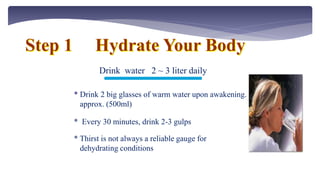 About Water
 Our bodies are made up of 72% water,
Old Ages are 60%,
Children are 80%.
 Your urine should be colorless or...