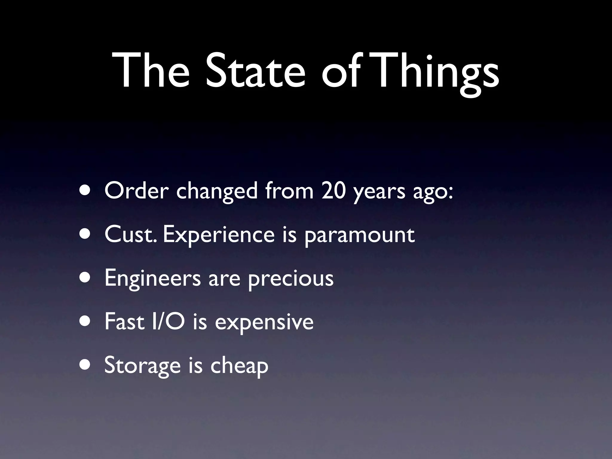 Ops vs. Eng

• Engineers build, Ops manages
• Fixing problems: devs code+automate, ops
  hire
• Want something ﬁxed? Call devs at 2 AM.
 