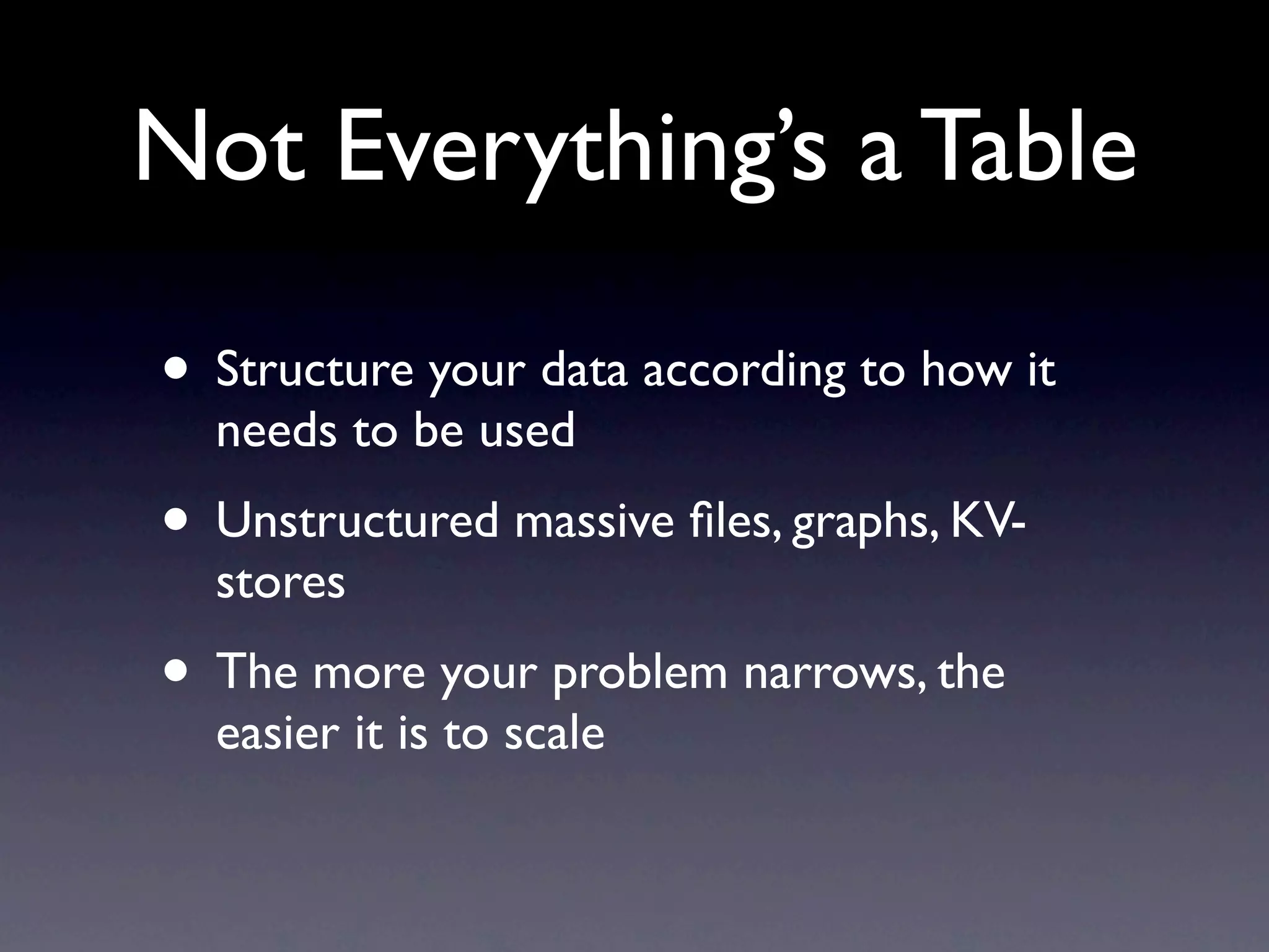 Avoiding Impedance
       Mismatch

• High vs. Low Latency vs. Throughput
• A lot of data eventually, or a little now
• MapReduce vs. Sharding/Indexing
 
