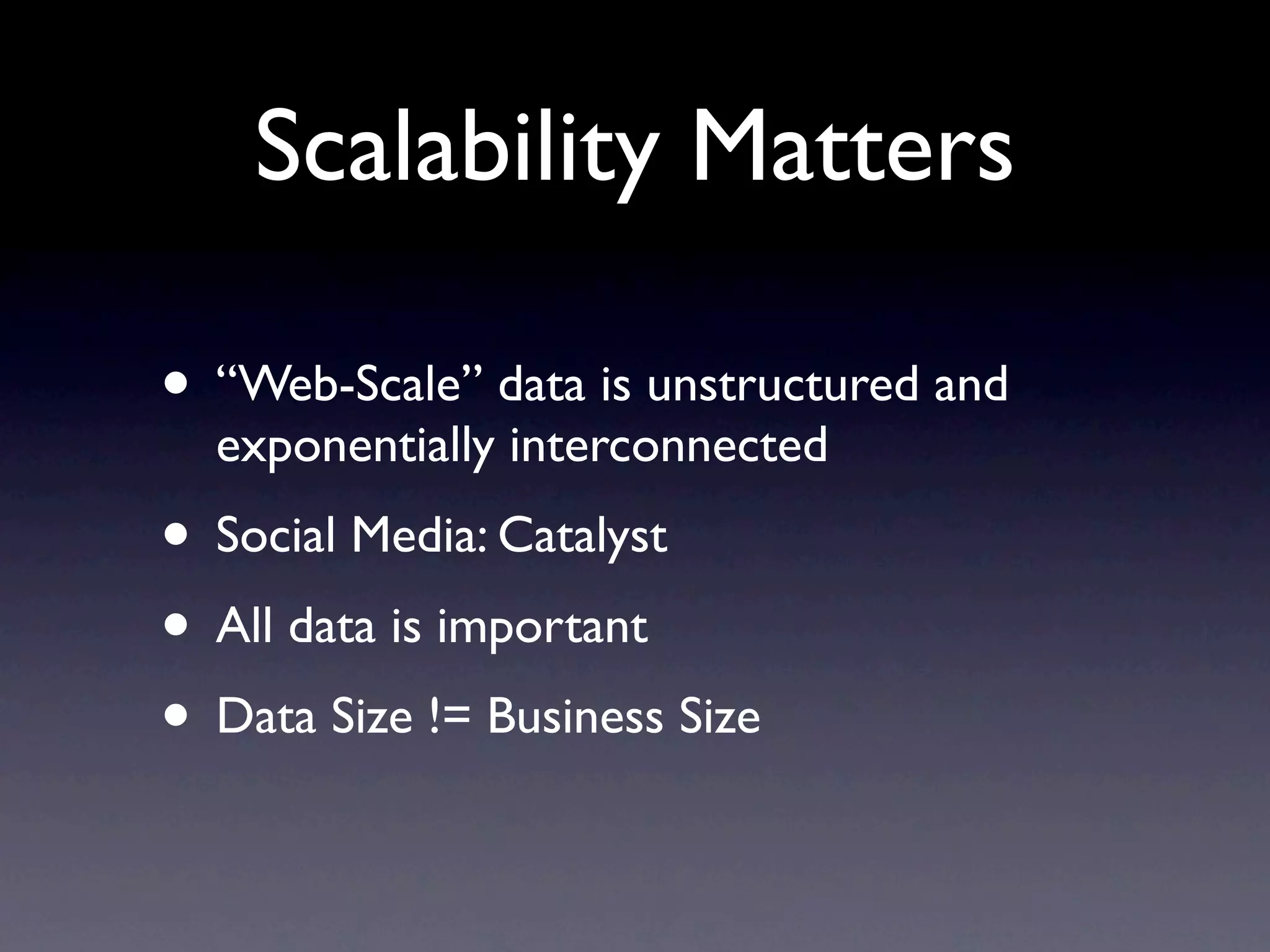 The State of Things

• Order changed from 20 years ago:
• Cust. Experience is paramount
• Engineers are precious
• Fast I/O is expensive
• Storage is cheap
 