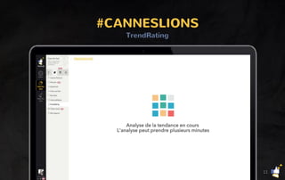 11
#CANNESLIONS
TrendRating
Trendrating
 