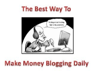 The Best Way To Make Money Blogging