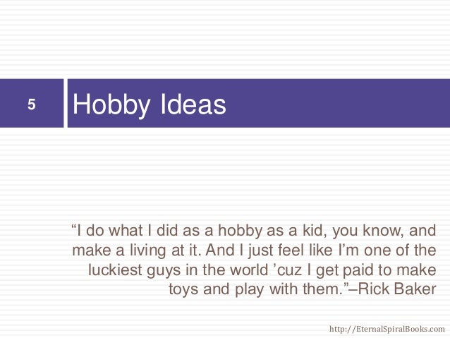 Make Money From Your Hobby Easy Ways To Start Your Own Small Business - can you make money online with your hobby http eternalspiralbooks com 4 5