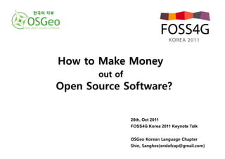 한국어 지부 




           28th, Oct 2011
           FOSS4G Korea 2011 Keynote Talk


           OSGeo Korean Language Chapter
           Shin, Sanghee(endofcap@gmail.com)
 