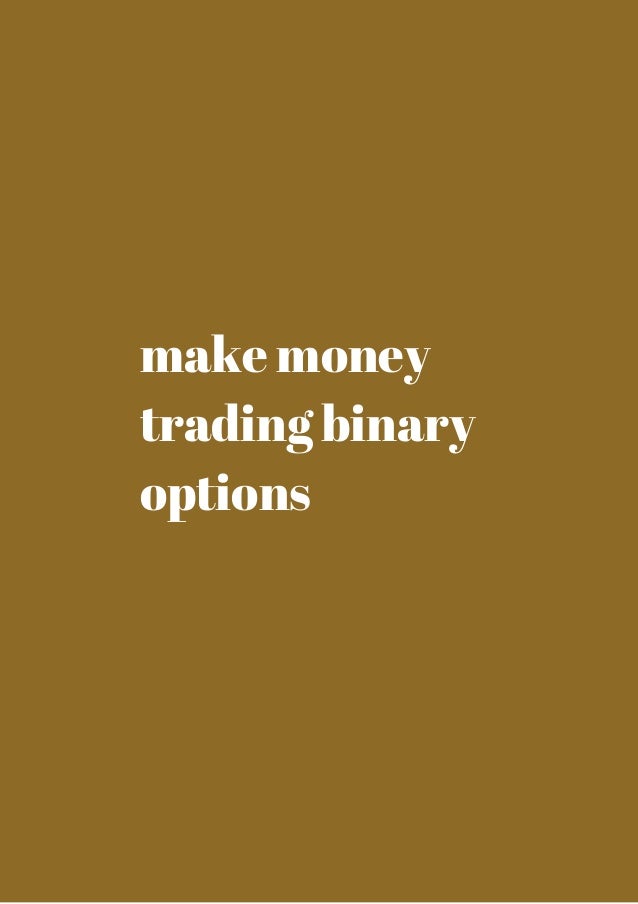 make money trading binary options