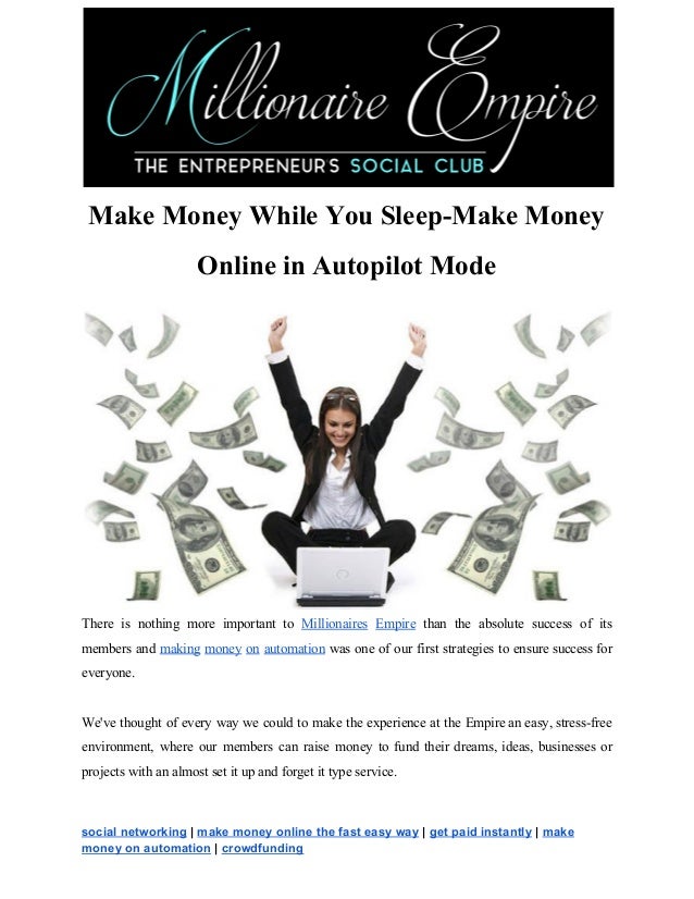 Make Money While You Sleep Make Moneyonlineinautopilotmode