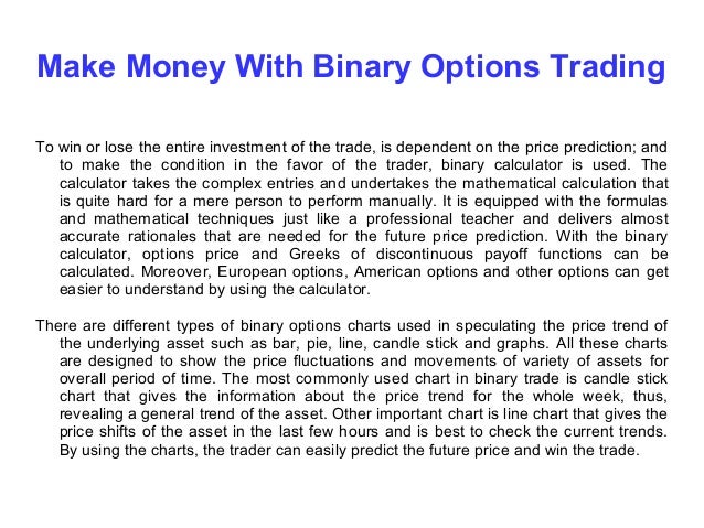 How does binary trading make money
