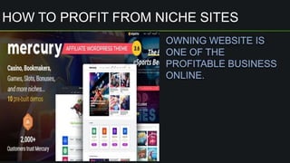 HOW TO PROFIT FROM NICHE SITES
 