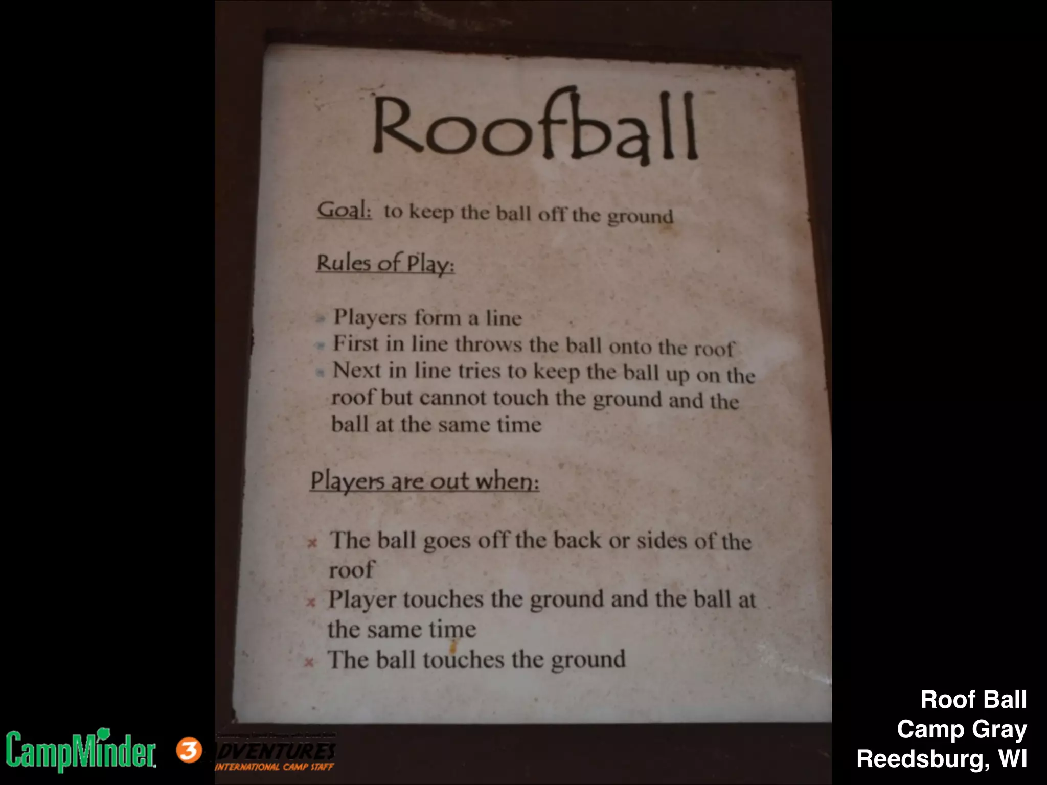 Roof Ball!
Camp Gray!
Reedsburg, WI

 