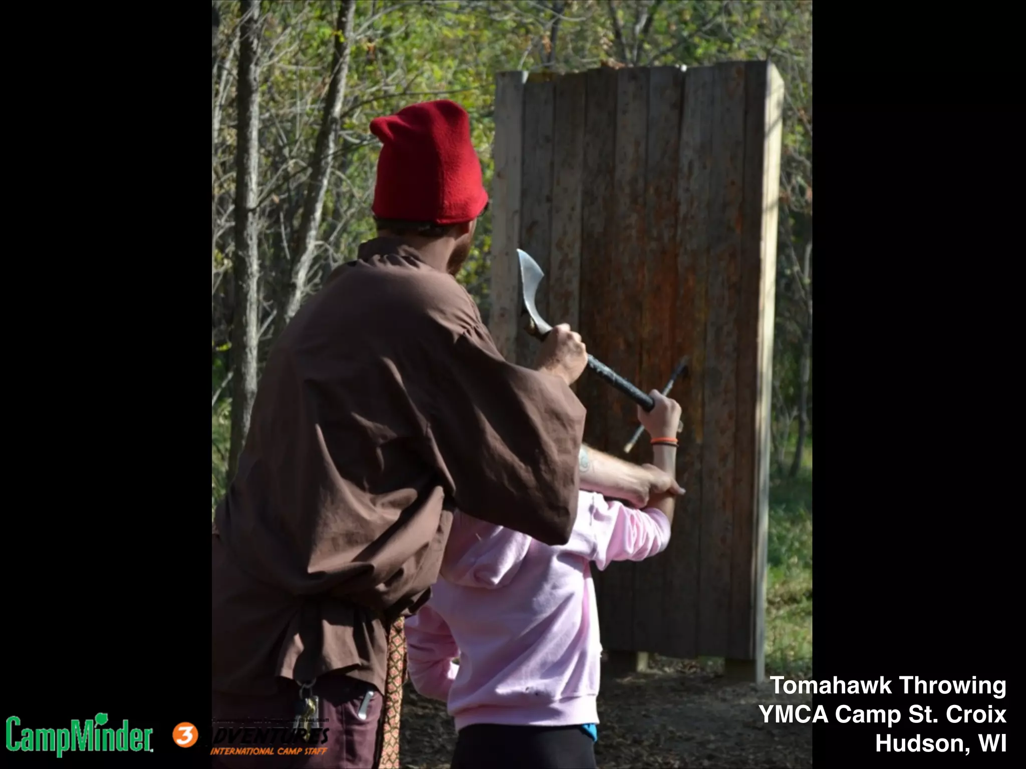 Tomahawk Throwing!
YMCA Camp St. Croix!
Hudson, WI

 