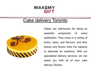 Cake delivery Toronto
Cakes are well-known for being an
essential component of every
celebration. They come in a variety of
forms, sizes, and flavours, and their
beauty and flavour have the capacity
to fascinate an audience. With our
specialised delivery services, we can
assist you fulfil all of your cake
delivery Toronto.
 