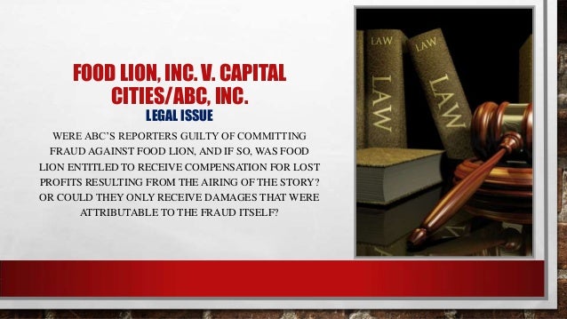 Food Lion V Capital Cities Abc Food Lion V Capital Cities Abc