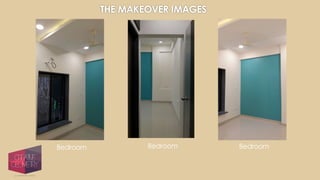 THE MAKEOVER IMAGES
Bedroom BedroomBedroom
 
