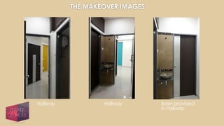 THE MAKEOVER IMAGES
Hallway Hallway Basin provided
in Hallway
 