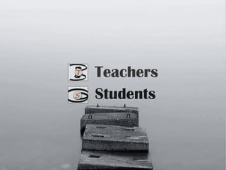 Students
Teachers
 