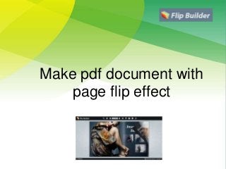 Make pdf document with
page flip effect
 