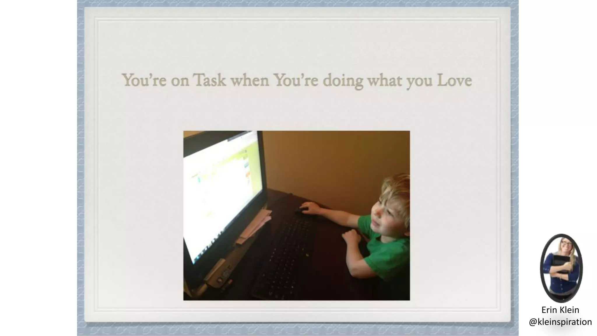 Erin Klein
@kleinspiration
 