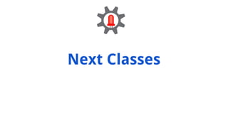 Next Classes
 