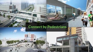 Connect by Pedestrians
 