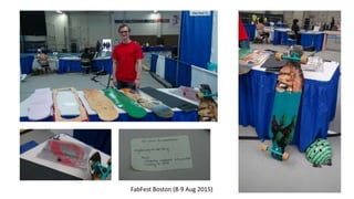 FabFest Boston (8-9 Aug 2015)
 