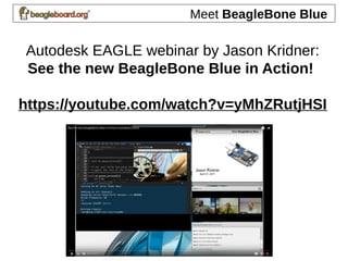 Meet BeagleBone Blue
Autodesk EAGLE webinar by Jason Kridner:
See the new BeagleBone Blue in Action!
https://youtube.com/watch?v=yMhZRutjHSI
 