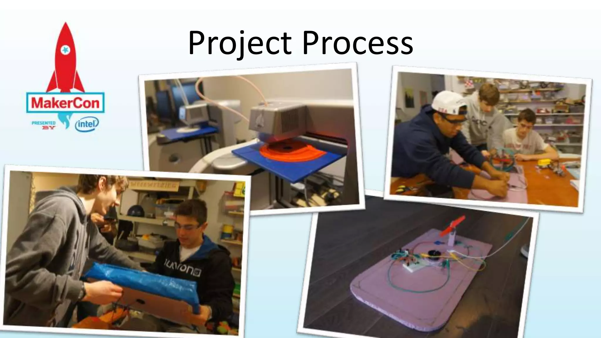 Project Process
 