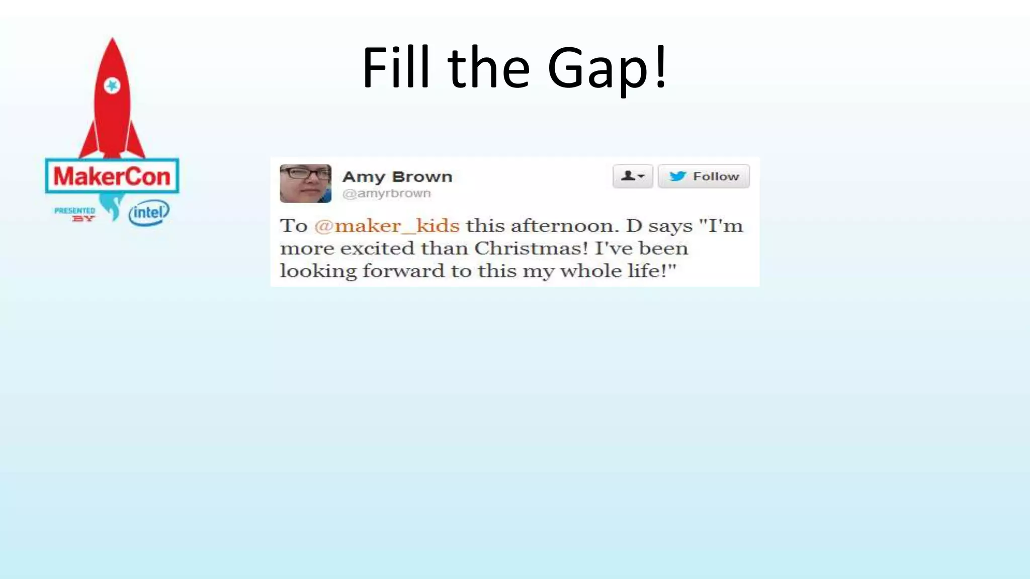Fill the Gap!
 