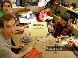 Repaircafe.org
 
