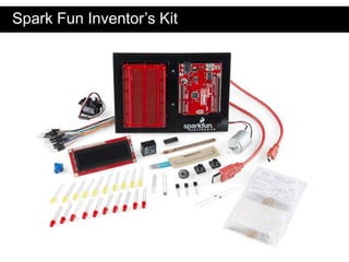 Spark Fun Inventor’s Kit

 