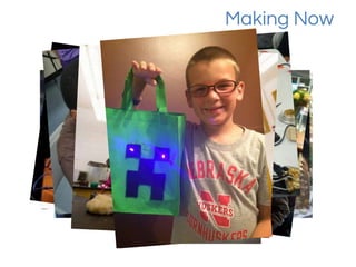 Making Now…
Making Now
 