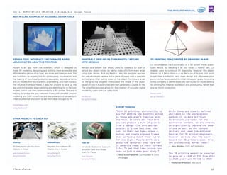Lix
INTEL EXPERT
• Rapid Iteration
Take advantage of visualization tools like Morphi that
make it easy to create and reﬁne multiple working
versions of a prototype to ensure your designs are
just right.
• Capture It Digitally
Add an emerging software platform like Rendor
to your toolbox, making it easy to transfer analog
sketches into digital formats for quicker testing and
collaboration.
• Sketch In Three Dimensions
Use a handheld 3D printing tool like Lix to instantly
turn your ideas into physical objects, bringing a more
ﬂuid, freestyle method into the creative process.
“Just as the publishing, music
recording, and film industry has
been transformed by low cost,
accessible software tools, so too
is product design being disrupted
by tools that allow anyone to
transform simple sketches into
complex physical objects.”
— Adam Jordan. Senior User Experience
Design and Development. Intel
Simpliﬁed design tools are helping makers take their
ideas from 2D concepts and sketches into digital 3D
models that can be readied for the production
pipeline. Through a combination of intuitive interfaces
and seamless analog to digital transfer these tools
make it easier for makers to visualize and reﬁne
their creations prior to reaching the prototyping or
manufacturing stages.
10#MakersManual
 