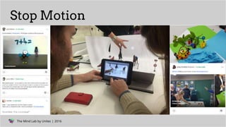 The Mind Lab by Unitec | 2016The Mind Lab by Unitec | 2016
Stop Motion
 